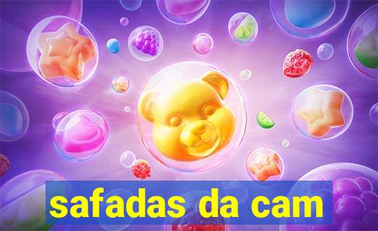 safadas da cam